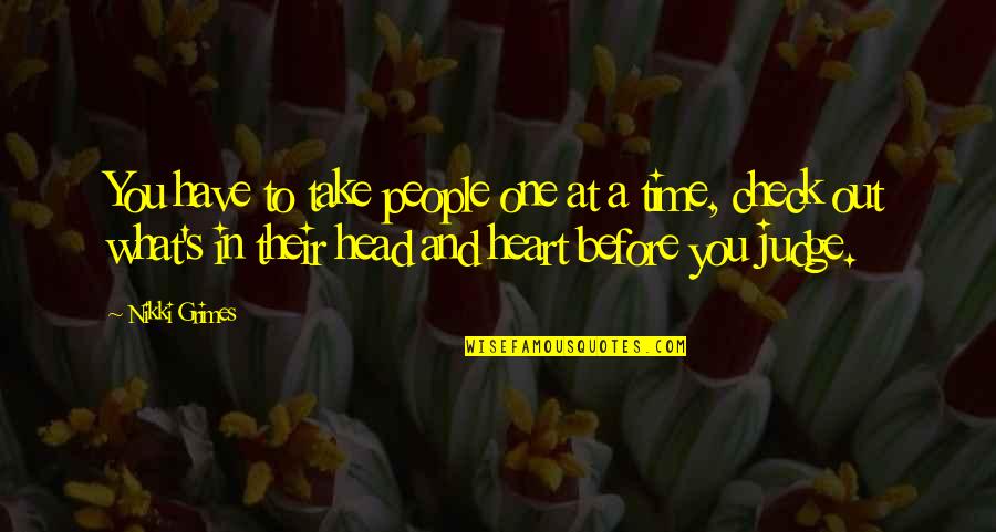 Roman Drinks Quotes By Nikki Grimes: You have to take people one at a Roman Drinks Quotes By Nikki Grimes: You have to take people one at a