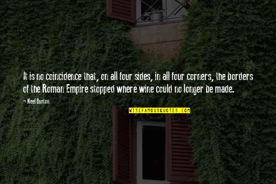 Roman Empire Quotes By Neel Burton: It is no coincidence that, on all four