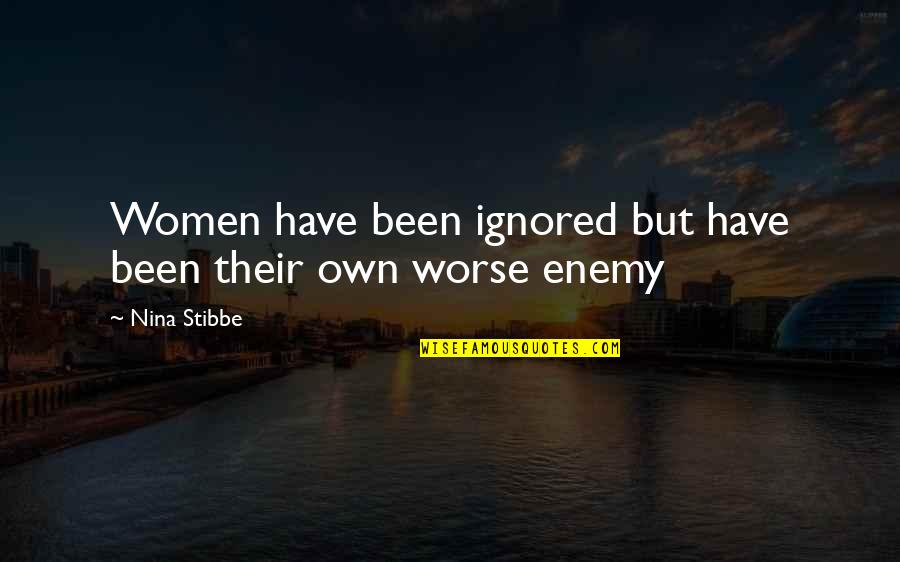 Romandre Stevenson Quotes By Nina Stibbe: Women have been ignored but have been their