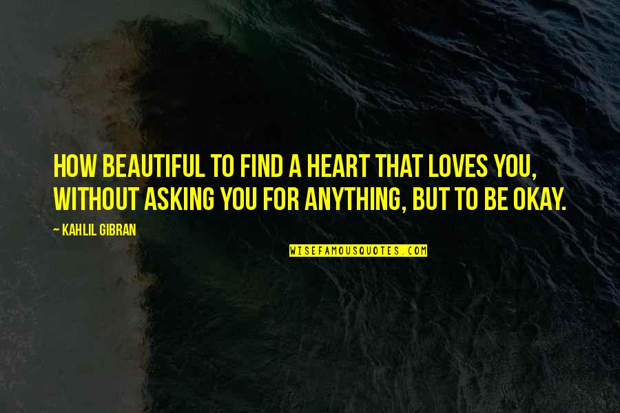 Romansa In Guitar Quotes By Kahlil Gibran: How beautiful to find a heart that loves Romansa In Guitar Quotes By Kahlil Gibran: How beautiful to find a heart that loves
