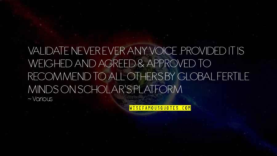 Romantic Apologies Quotes By Various: VALIDATE NEVER EVER ANY VOICE .PROVIDED IT IS
