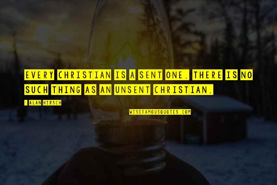 Romantic Bbm Status Quotes By Alan Hirsch: Every Christian is a sent one. There is