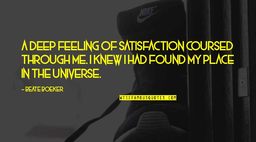 Romantic Deep Quotes By Beate Boeker: A deep feeling of satisfaction coursed through me. Romantic Deep Quotes By Beate Boeker: A deep feeling of satisfaction coursed through me.