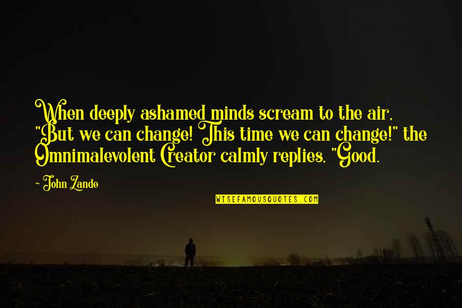 Romantic Good Morning Picture Quotes By John Zande: When deeply ashamed minds scream to the air,