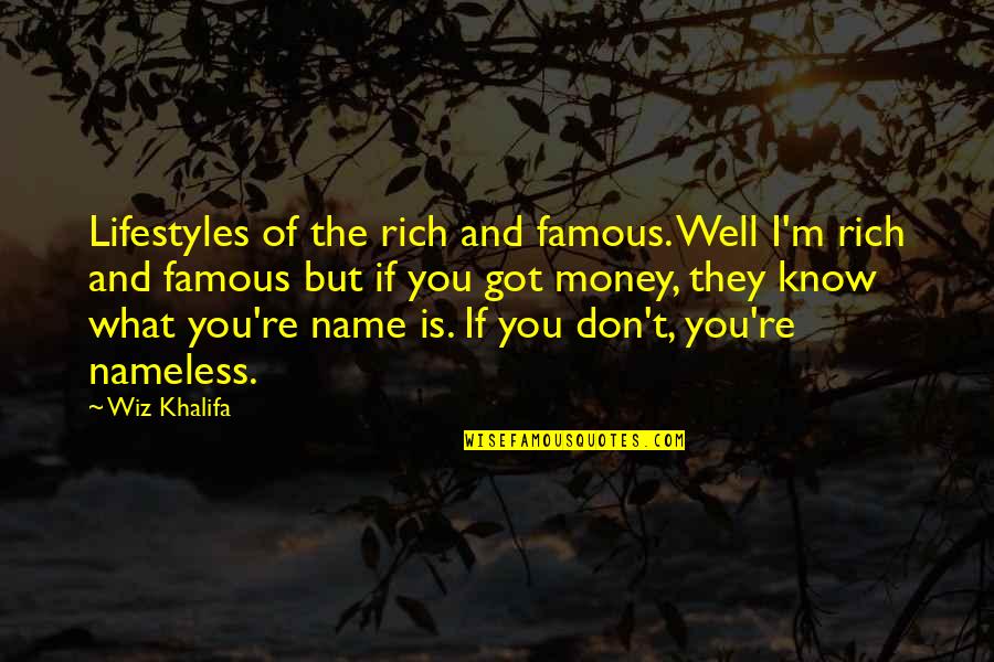 Romantic Hamlet Quotes By Wiz Khalifa: Lifestyles of the rich and famous. Well I'm