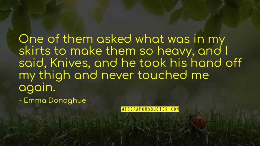 Romantic Inspirational Good Morning Quotes By Emma Donoghue: One of them asked what was in my