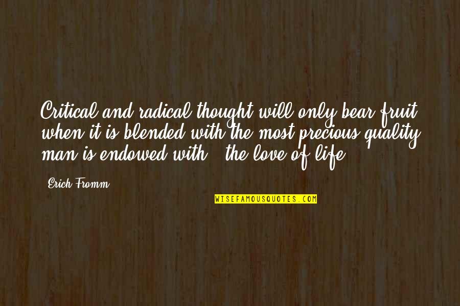Romantic One Liner Movie Quotes By Erich Fromm: Critical and radical thought will only bear fruit