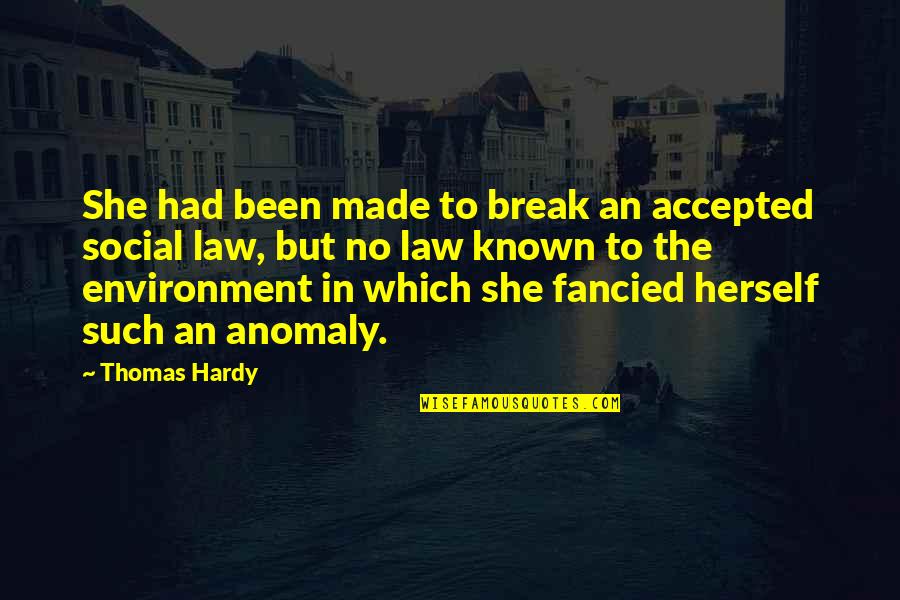 Romantic One Liner Movie Quotes By Thomas Hardy: She had been made to break an accepted