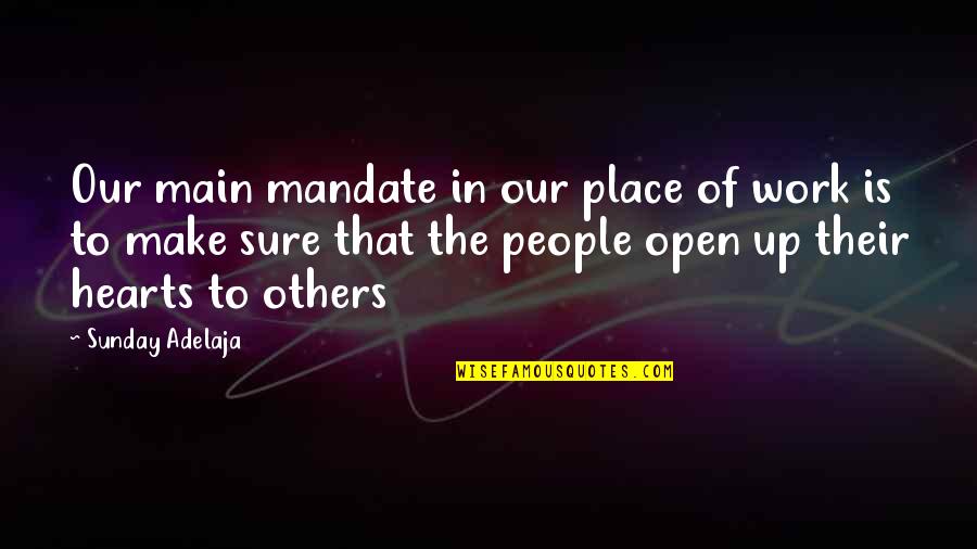 Romantic Quick Recovery Quotes By Sunday Adelaja: Our main mandate in our place of work Romantic Quick Recovery Quotes By Sunday Adelaja: Our main mandate in our place of work