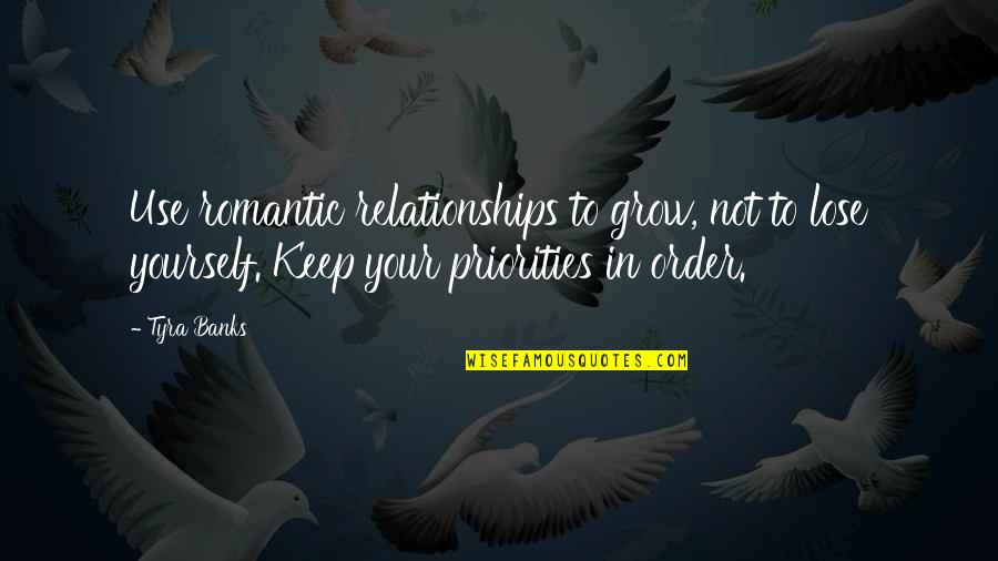 Romantic Relationships Quotes By Tyra Banks: Use romantic relationships to grow, not to lose Romantic Relationships Quotes By Tyra Banks: Use romantic relationships to grow, not to lose