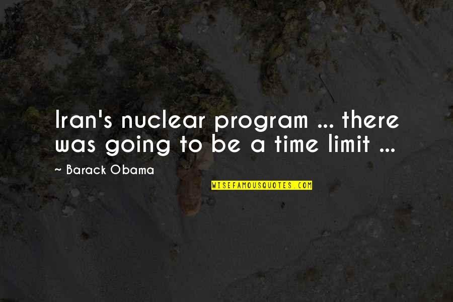 Romantic Secret Admirer Quotes By Barack Obama: Iran's nuclear program ... there was going to