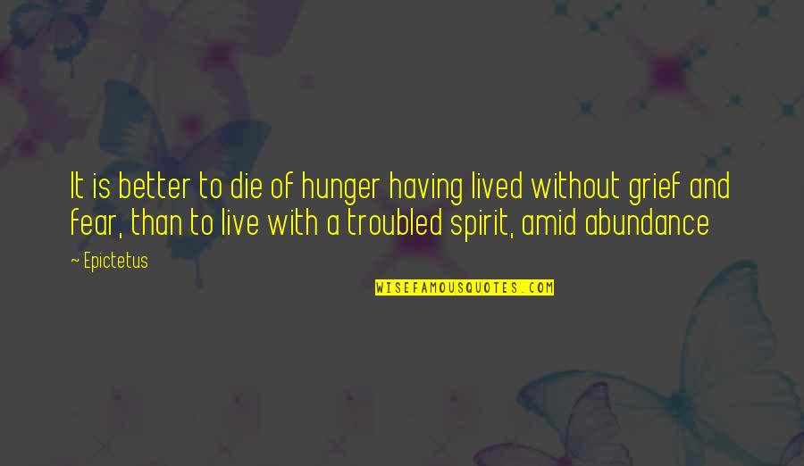 Romantic Summer Quotes By Epictetus: It is better to die of hunger having Romantic Summer Quotes By Epictetus: It is better to die of hunger having