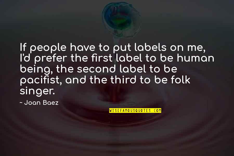 Romantic Words Or Quotes By Joan Baez: If people have to put labels on me,