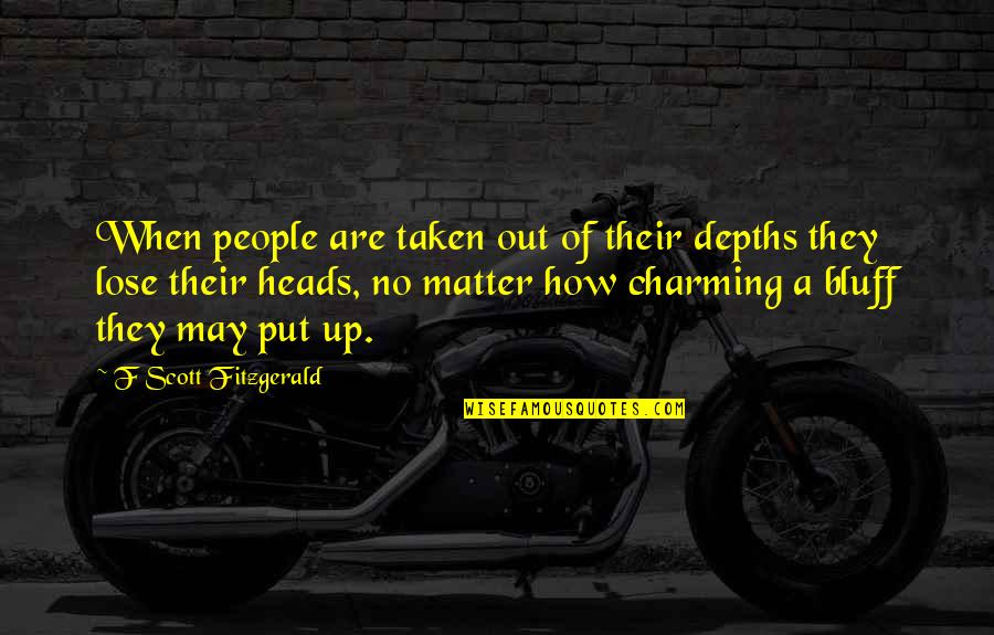 Romantically Challenged Quotes By F Scott Fitzgerald: When people are taken out of their depths