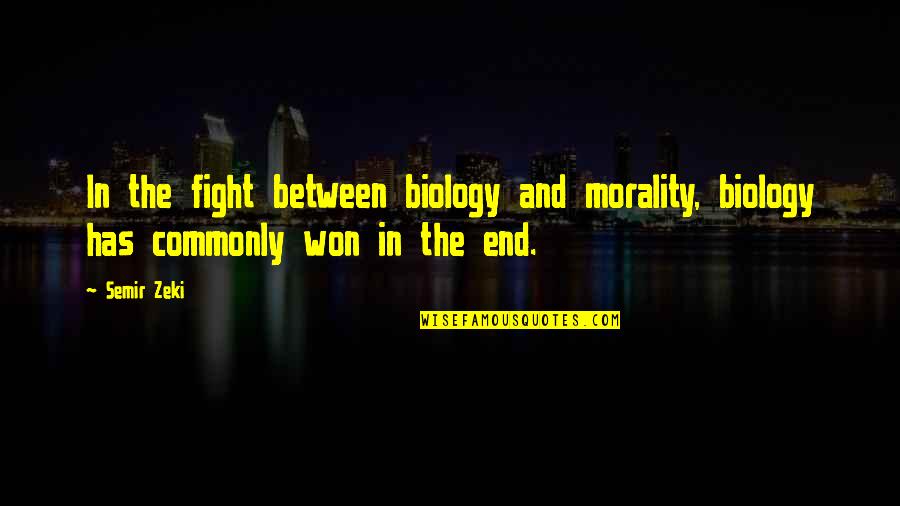 Romantics Poetry Quotes By Semir Zeki: In the fight between biology and morality, biology