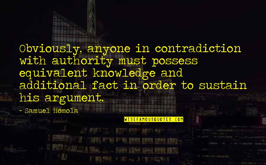 Romantizmi Arberesh Quotes By Samuel Homola: Obviously, anyone in contradiction with authority must possess