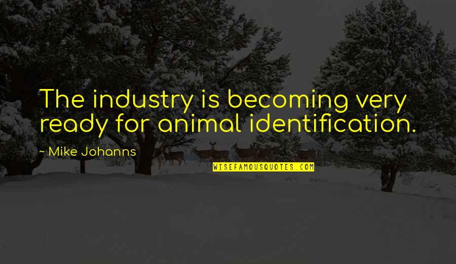 Rombough Real Estate Quotes By Mike Johanns: The industry is becoming very ready for animal