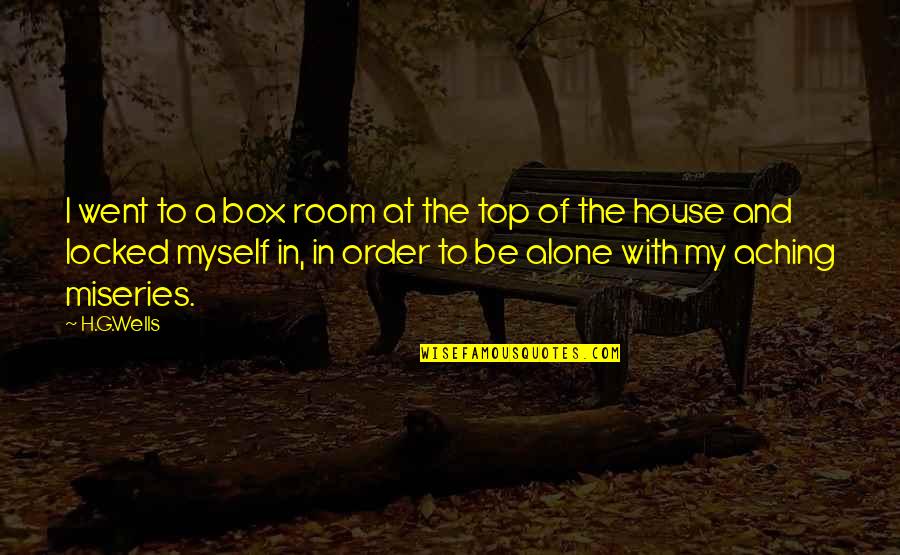 Rome The Byzantine Quotes By H.G.Wells: I went to a box room at the Rome The Byzantine Quotes By H.G.Wells: I went to a box room at the