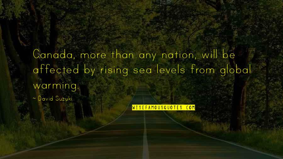 Romeo And Juliet 1996 Quotes By David Suzuki: Canada, more than any nation, will be affected Romeo And Juliet 1996 Quotes By David Suzuki: Canada, more than any nation, will be affected