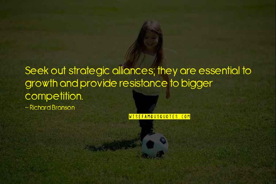 Romeo And Juliet Act 4 Love Quotes By Richard Branson: Seek out strategic alliances; they are essential to