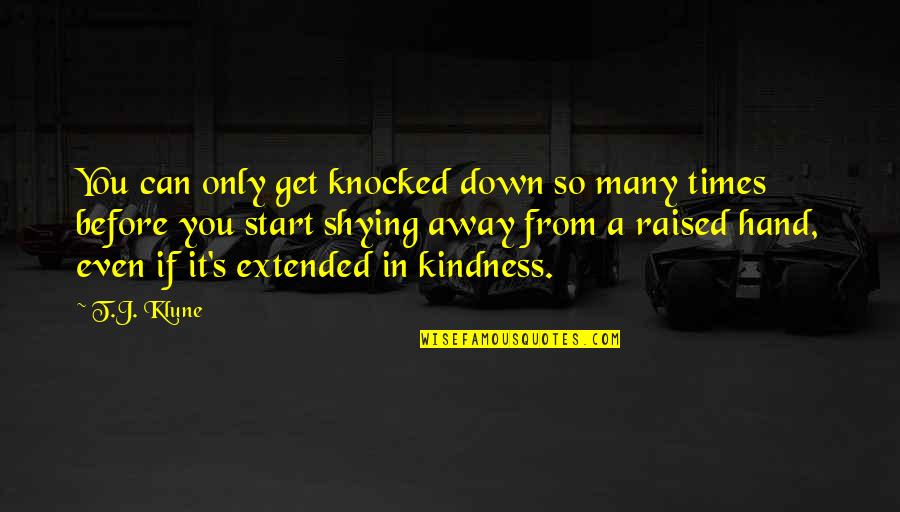 Romeo And Juliet Balcony Scene Key Quotes By T.J. Klune: You can only get knocked down so many