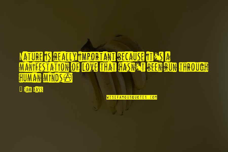 Romeo And Juliet Pride Quotes By Ram Dass: Nature is really important because it's a manifestation Romeo And Juliet Pride Quotes By Ram Dass: Nature is really important because it's a manifestation