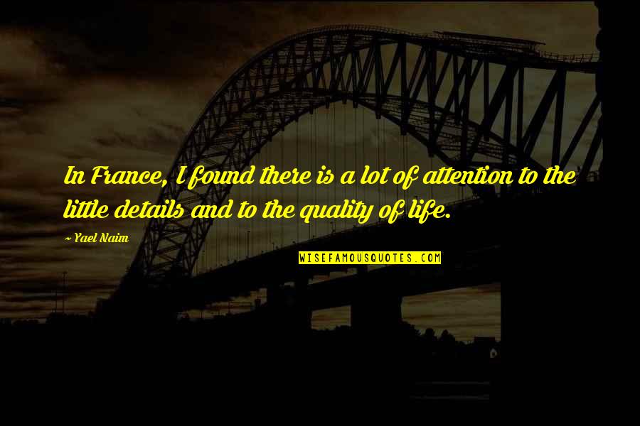 Rommel You Magnificent Bastard Quote Quotes By Yael Naim: In France, I found there is a lot Rommel You Magnificent Bastard Quote Quotes By Yael Naim: In France, I found there is a lot