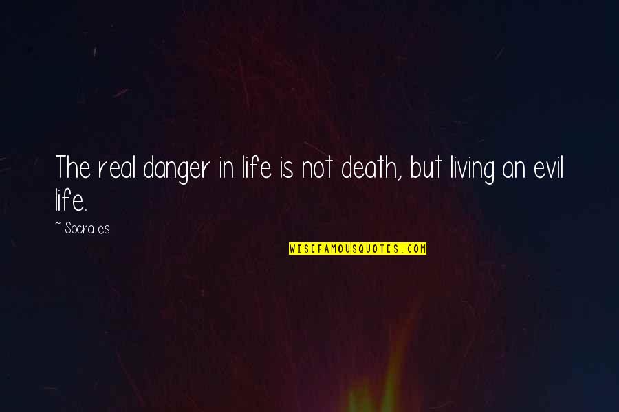 Romo Drake Quotes By Socrates: The real danger in life is not death,