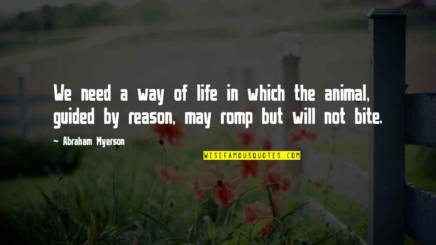 Romp Quotes By Abraham Myerson: We need a way of life in which