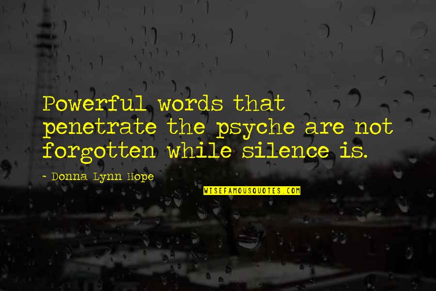Rompiendo Barreras Quotes By Donna Lynn Hope: Powerful words that penetrate the psyche are not