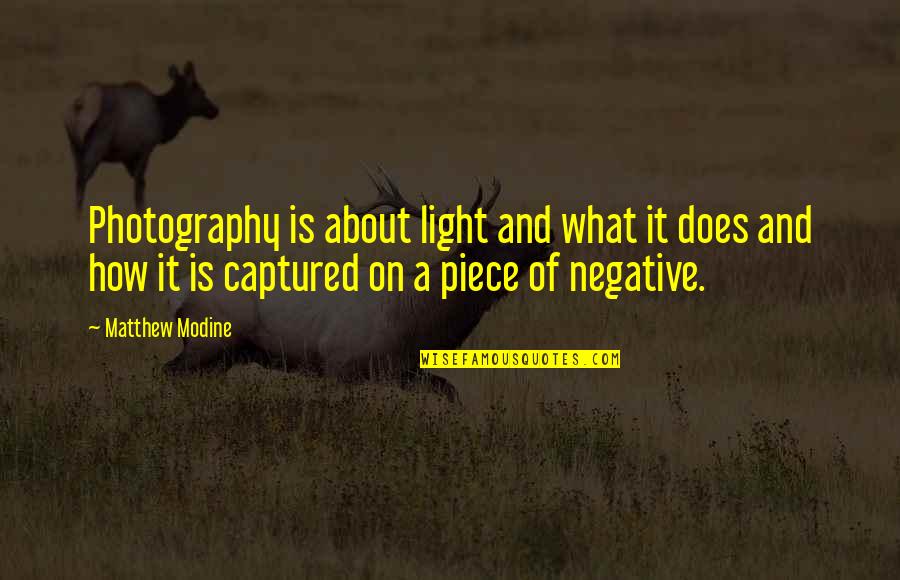 Romping Rovers Quotes By Matthew Modine: Photography is about light and what it does Romping Rovers Quotes By Matthew Modine: Photography is about light and what it does