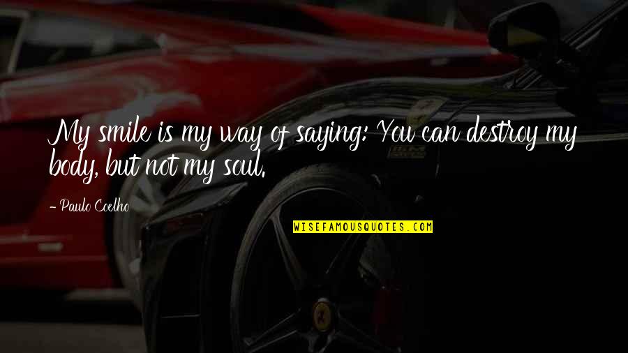 Romyelli Quotes By Paulo Coelho: My smile is my way of saying: You