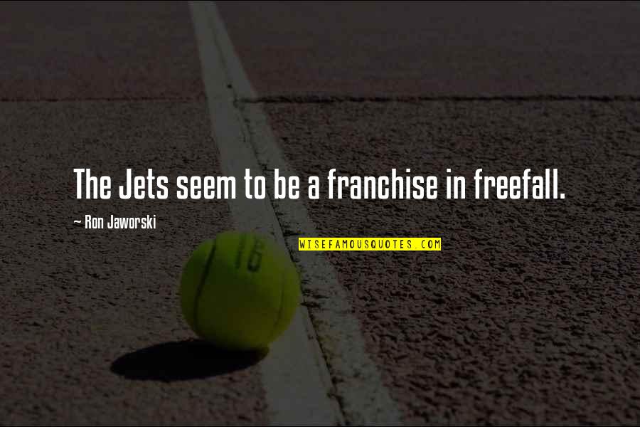 Ron Jaworski Quotes By Ron Jaworski: The Jets seem to be a franchise in Ron Jaworski Quotes By Ron Jaworski: The Jets seem to be a franchise in
