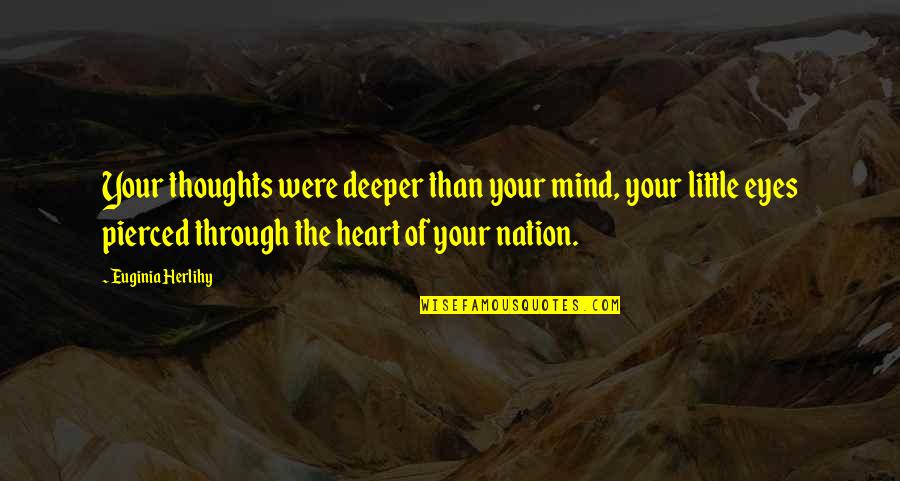 Ron Mcnair Quotes By Euginia Herlihy: Your thoughts were deeper than your mind, your