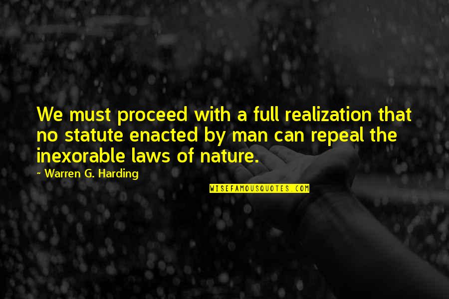 Ron Mcnair Quotes By Warren G. Harding: We must proceed with a full realization that