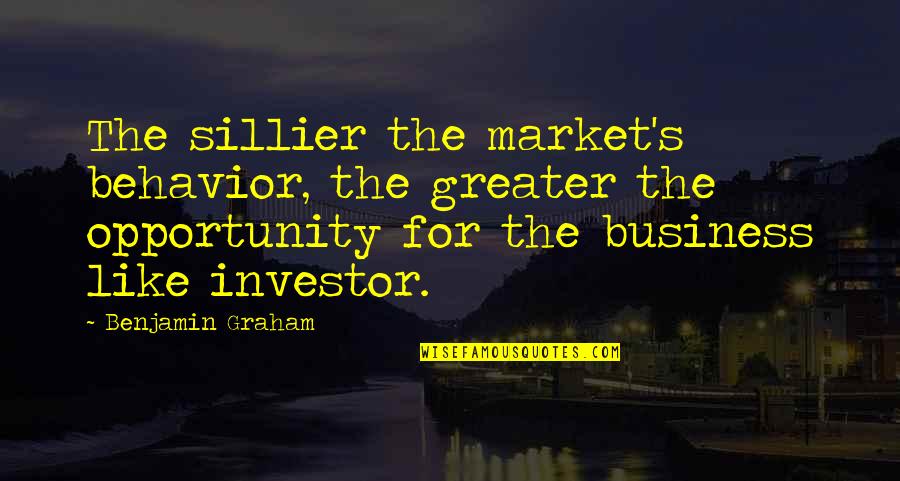 Ron Paul Irs Quotes By Benjamin Graham: The sillier the market's behavior, the greater the Ron Paul Irs Quotes By Benjamin Graham: The sillier the market's behavior, the greater the