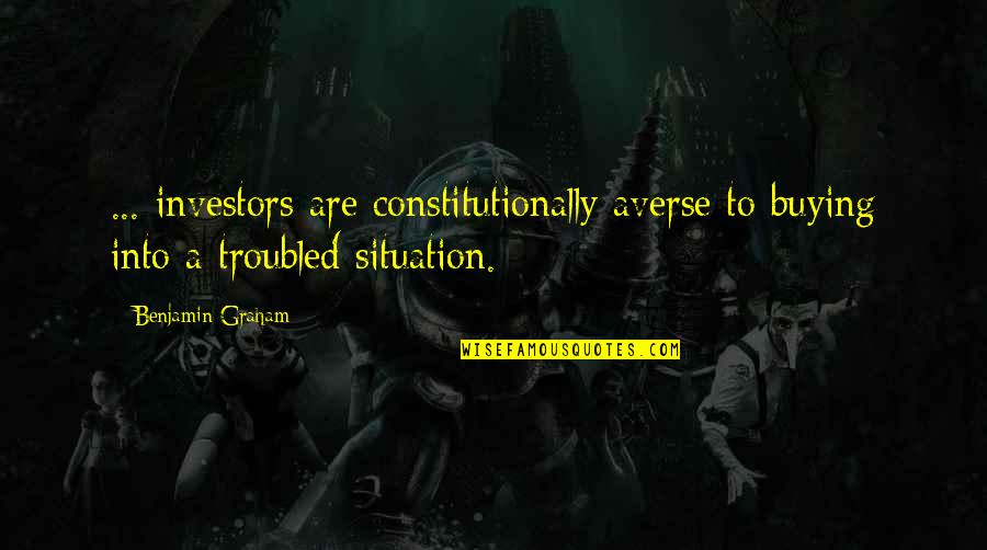 Ron Swanson Local Government Quotes By Benjamin Graham: ... investors are constitutionally averse to buying into