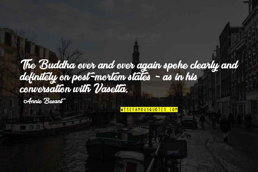 Ron Swanson Rabbit Food Quotes By Annie Besant: The Buddha over and over again spoke clearly