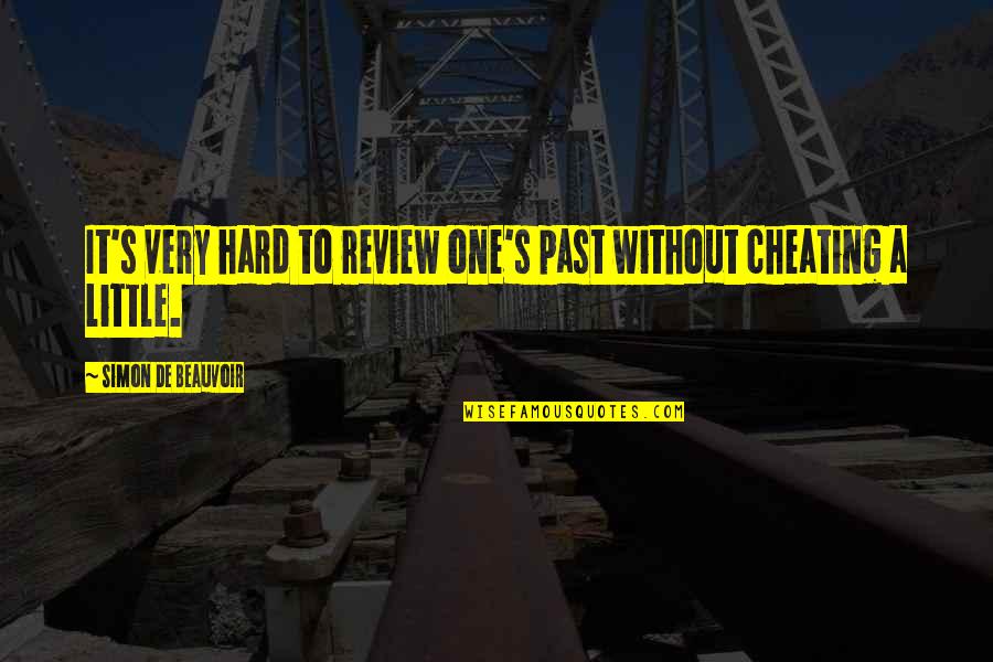Ronald Goedemondt Quotes By Simon De Beauvoir: It's very hard to review one's past without Ronald Goedemondt Quotes By Simon De Beauvoir: It's very hard to review one's past without