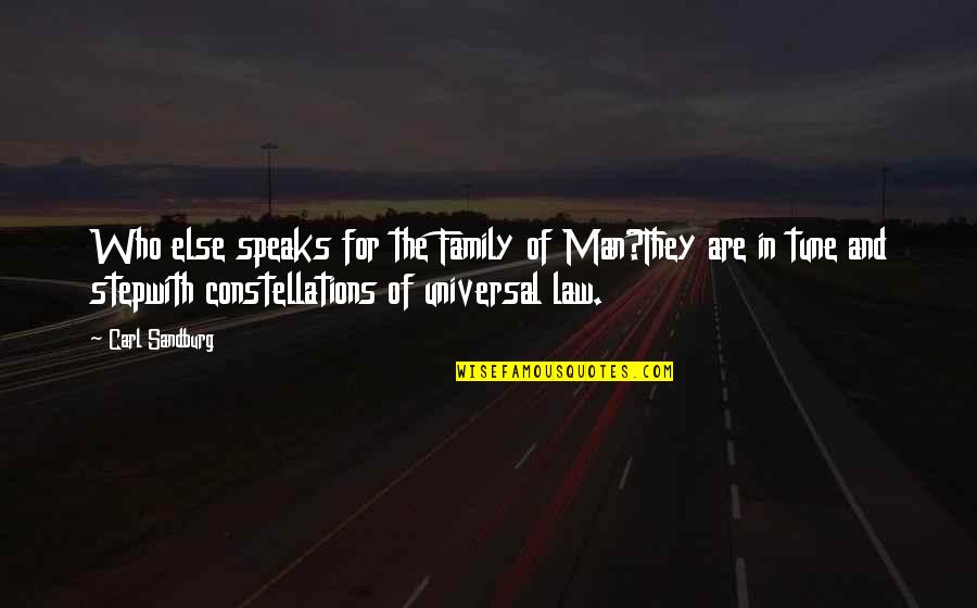 Ronald Jenkees Quotes By Carl Sandburg: Who else speaks for the Family of Man?They