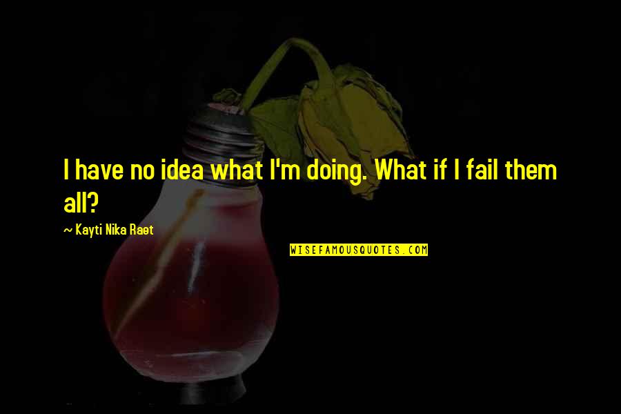 Ronald Reagan American Flag Quotes By Kayti Nika Raet: I have no idea what I'm doing. What Ronald Reagan American Flag Quotes By Kayti Nika Raet: I have no idea what I'm doing. What