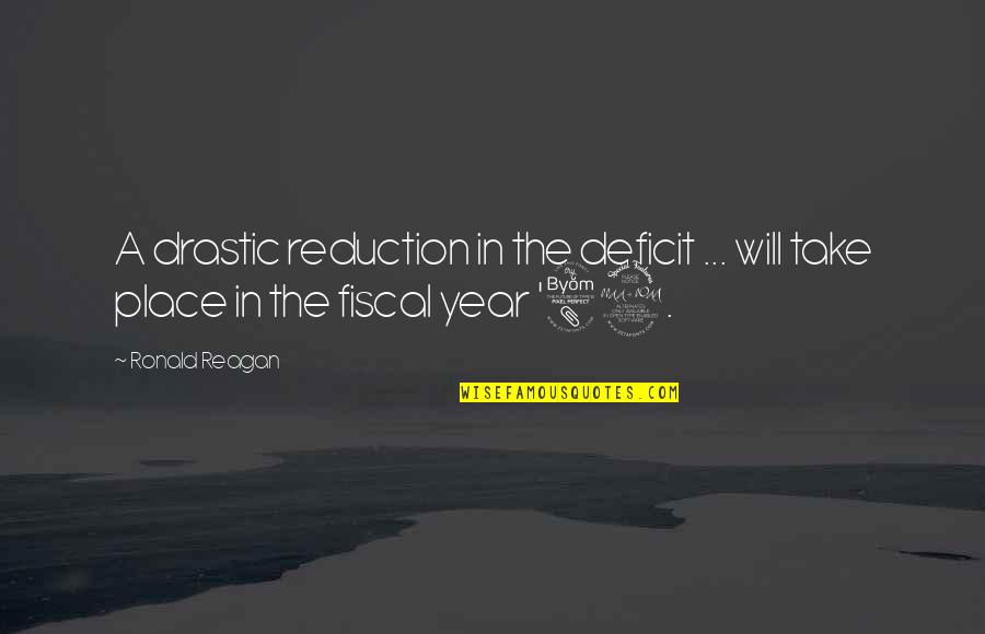Ronald Reagan Economy Quotes By Ronald Reagan: A drastic reduction in the deficit ... will
