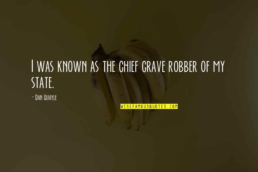 Ronald Reagan Freedom Quotes By Dan Quayle: I was known as the chief grave robber Ronald Reagan Freedom Quotes By Dan Quayle: I was known as the chief grave robber