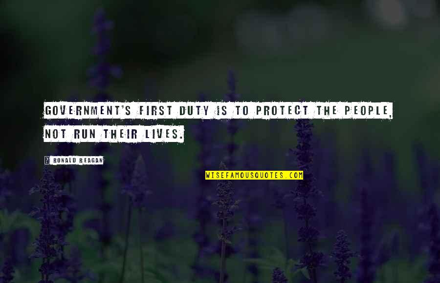 Ronald Reagan Government Quotes By Ronald Reagan: Government's first duty is to protect the people,