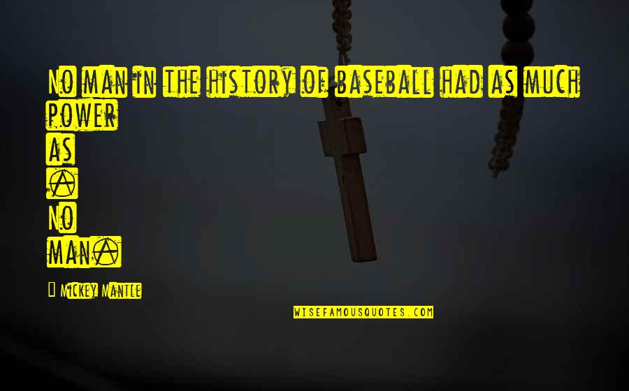 Ronald Reagan Iran Hostage Crisis Quotes By Mickey Mantle: No man in the history of baseball had
