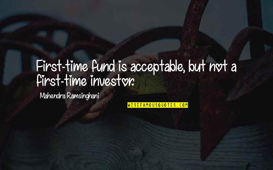 Ronald Reagan Vietnam War Quotes By Mahendra Ramsinghani: First-time fund is acceptable, but not a first-time Ronald Reagan Vietnam War Quotes By Mahendra Ramsinghani: First-time fund is acceptable, but not a first-time