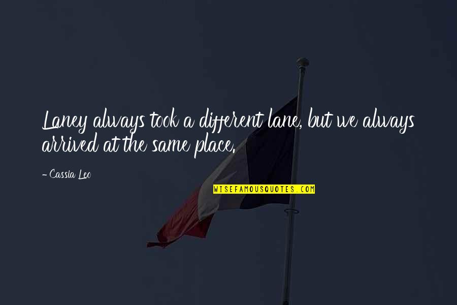 Ronald Reagan Youth And Inexperience Quote Quotes By Cassia Leo: Laney always took a different lane, but we