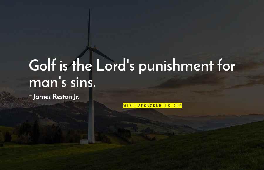 Roncato Logo Quotes By James Reston Jr.: Golf is the Lord's punishment for man's sins.