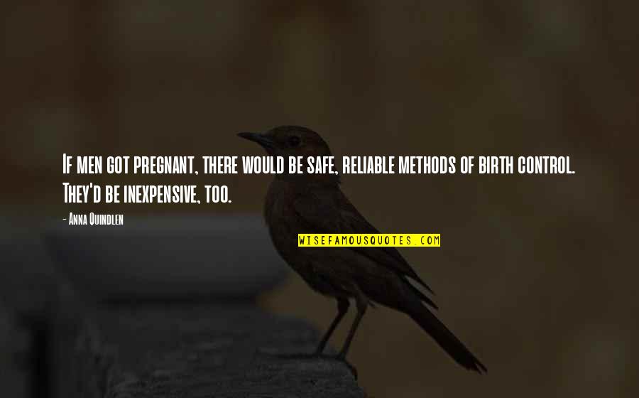Roncero 2 8 Quotes By Anna Quindlen: If men got pregnant, there would be safe, Roncero 2 8 Quotes By Anna Quindlen: If men got pregnant, there would be safe,
