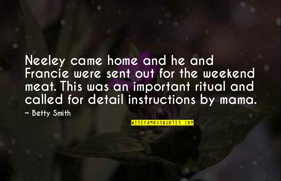 Roncero 2 8 Quotes By Betty Smith: Neeley came home and he and Francie were Roncero 2 8 Quotes By Betty Smith: Neeley came home and he and Francie were